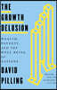 The Growth Delusion: Wealth, Poverty, and the Well-Being of Nations