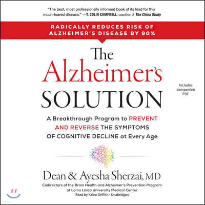 The Alzheimer's Solution: A Breakthrough Program to Prevent and Reverse the Symptoms of Cognitive Decline at Every Age