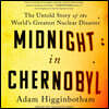 Midnight in Chernobyl: The Story of the World's Greatest Nuclear Disaster