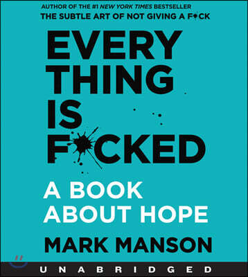 Everything Is F*cked CD: A Book about Hope