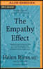 The Empathy Effect: Seven Neuroscience-Based Keys for Transforming the Way We Live, Love, Work, and Connect Across Differences