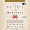 The Emperor of All Maladies: A Biography of Cancer