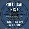 Political Risk Lib/E: How Businesses and Organizations Can Anticipate Global Insecurity