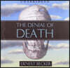 The Denial of Death