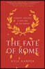 The Fate of Rome: Climate, Disease, and the End of an Empire