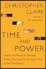 Time and Power: Visions of History in German Politics, from the Thirty Years' War to the Third Reich