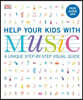 Help Your Kids with Music, Ages 10-16 (Grades 1-5): A Unique Step-By-Step Visual Guide