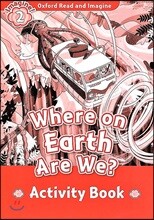 Read and Imagine 2: Where On Earth Are We Activity Book