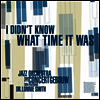 Jazz Orchestra Of The Concertgebouw & Dr. Lonnie Smith - I Didn'T Know What Time It Was (CD)