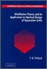 Distillation Theory and Its Application to Optimal Design of Separation Units