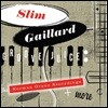 Slim Gaillard (슬림 게일라드) - Groove Juice: The Norman Granz Recordings + More [2CD]