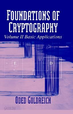 Foundations of Cryptography: Volume 2, Basic Applications