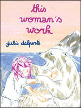 This Woman&#39;s Work