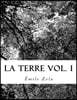 La Terre Vol. I