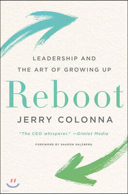 Reboot: Leadership and the Art of Growing Up