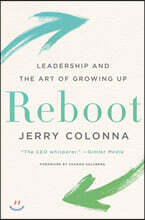 Reboot: Leadership and the Art of Growing Up