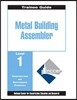 Metal Building Assembler Trainee Guide, Level 1