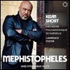 케빈 쇼트의 베이스로 듣는 오페라 작품집 (Kevin Short Opera Works - 'Mephistopheles And Other Bad Guys')