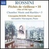 Alessandro Marangoni 로시니: 피아노 작품 10집 (Rossini: Complete Piano Music 10)