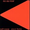 Neil Young (닐 영) / Crazy Horse - Reactor / Re-ac-tor [LP]