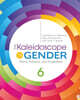 The Kaleidoscope of Gender