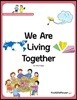 We Are Living Together