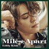에디킴 (Eddy Kim) - 미니앨범 3집 : Miles Apart