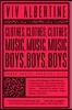 A Clothes, Clothes, Clothes. Music, Music, Music. Boys, Boys, Boys.