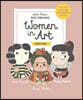 Little People, Big Dreams: Women in Art: 3 Books from the Best-Selling Series! Coco Chanel - Frida Kahlo - Audrey Hepburn