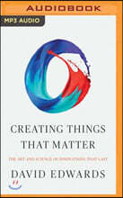 Creating Things That Matter