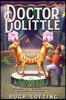 Doctor Dolittle the Complete Collection, Vol. 2: Doctor Dolittle's Circus; Doctor Dolittle's Caravan; Doctor Dolittle and the Green Canary