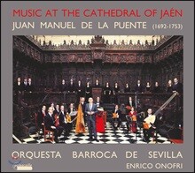 Enrico Onofri 후안 마누엘 델라 푸엔테: 후기 바로크 하엔 대성당의 교회 음악 (Juan Manuel De La Puente: 'Music at the Cathedral of Jaen') 엔리코 오노프리