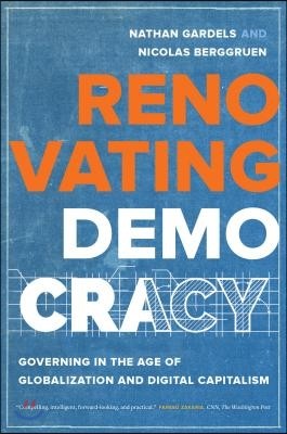 Renovating Democracy: Governing in the Age of Globalization and Digital Capitalism Volume 1