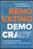 Renovating Democracy: Governing in the Age of Globalization and Digital Capitalism Volume 1