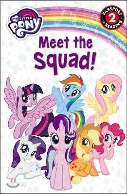 My Little Pony: Meet the Squad!