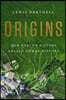 Origins: How Earth's History Shaped Human History