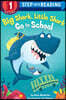 Big Shark, Little Shark Go to School