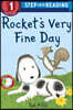 Rocket's Very Fine Day