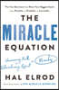 The Miracle Equation: The Two Decisions That Move Your Biggest Goals from Possible, to Probable, to Inevitable