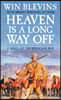 Heaven Is a Long Way Off: A Novel of the Mountain Men