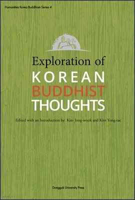 Exploration of Korean Buddhism Thought - Humanities Korea Buddhism Series 4