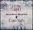 Quadro Nuevo / Cairo Steps (콰드로 누에보, 카이로 스텝스) - Flying Carpet
