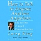 How to Talk to Anyone, Anytime, Anywhere : Audio CD