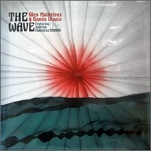 Alex Malheiros &amp; Banda Utopia - The Wave
