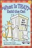 What Is That? Said the Cat (Scholastic Reader, Level 1)