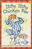 Itchy, Itchy, Chicken Pox (Scholastic Reader, Level 1)