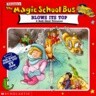 The Magic School Bus Blows Its Top