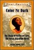 Color Me Dark: The Diary of Nellie Lee Love, the Great Migration North