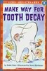 Scholastic Hello Reader Level 3 : Make Way for Tooth Decay