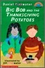 Scholastic Hello Reader Level 3 : Big Bob and the Thanksgiving Potatoes